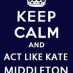 Keep-Calm-Act-Like-Kate-Middleton-300