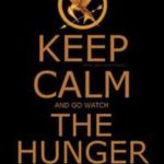 Keep-Calm-And-Go-Watch-The-Hunger-Games-300