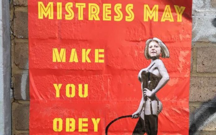 Picture of the Week – Mistress May – Theresa May rebranded in Hackney Wick; it might put you off your lunch – Facebook Shit London group – Mistress May Make You Obey
