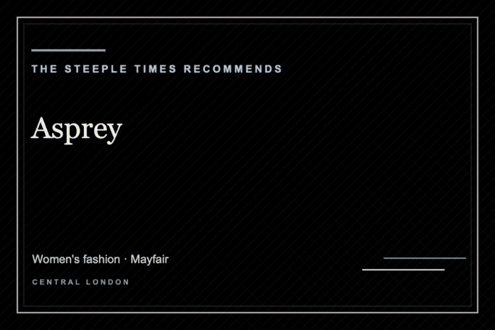 Asprey - The Steeple Times Recommends