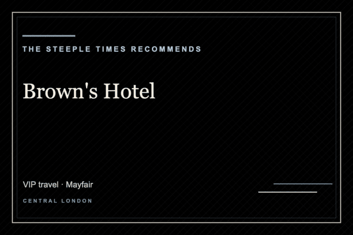 Brown's Hotel - The Steeple Times Recommends