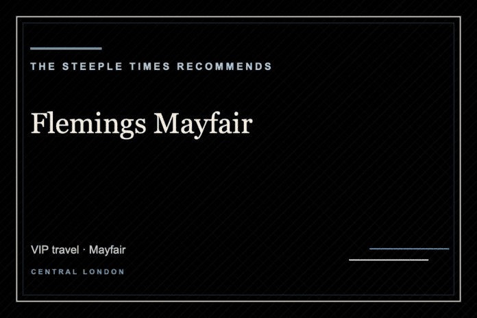 Flemings Mayfair - The Steeple Times Recommends