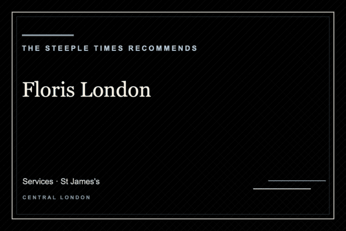 Floris London - The Steeple Times Recommends