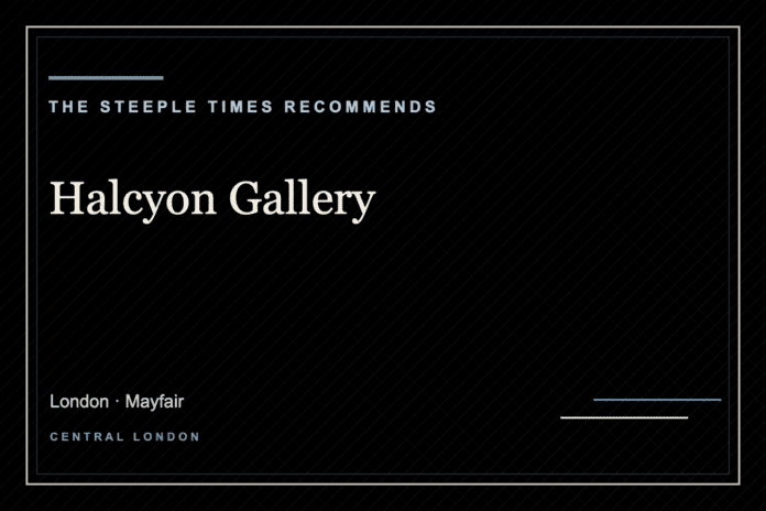Halcyon Gallery - The Steeple Times Recommends