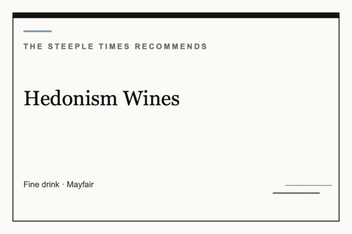 Hedonism Wines - The Steeple Times Recommends