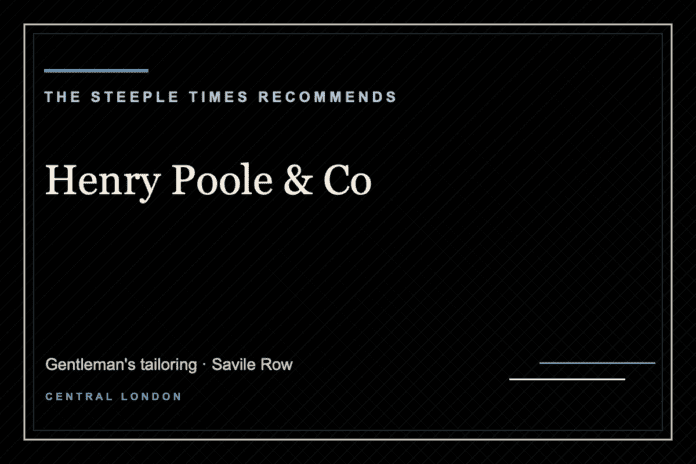 Henry Poole & Co - The Steeple Times Recommends