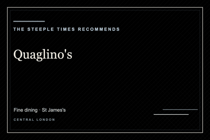 Quaglino's - The Steeple Times Recommends