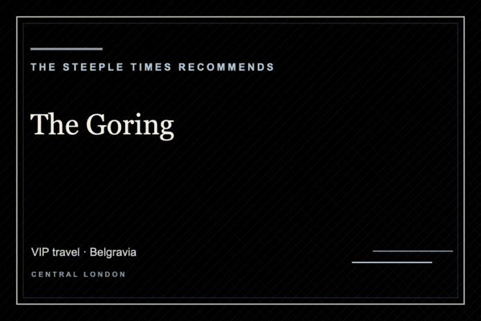 The Goring - The Steeple Times Recommends