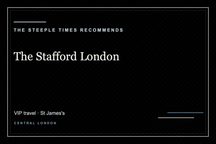 The Stafford London - The Steeple Times Recommends